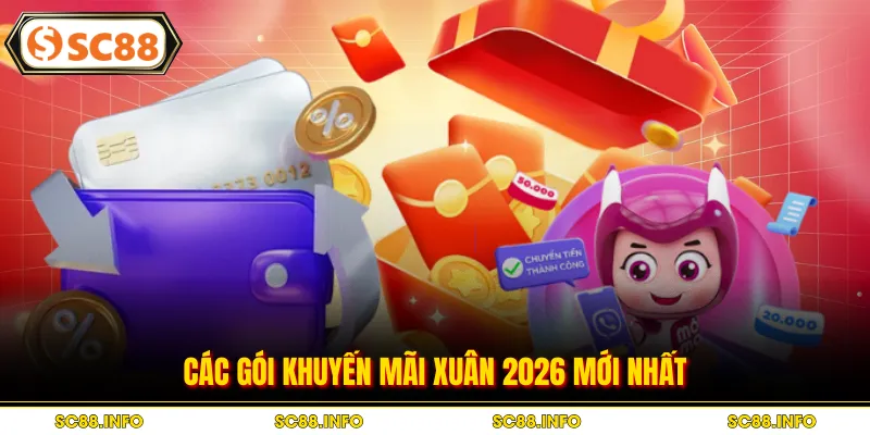 Các gói khuyến mãi xuân 2026 mới nhất